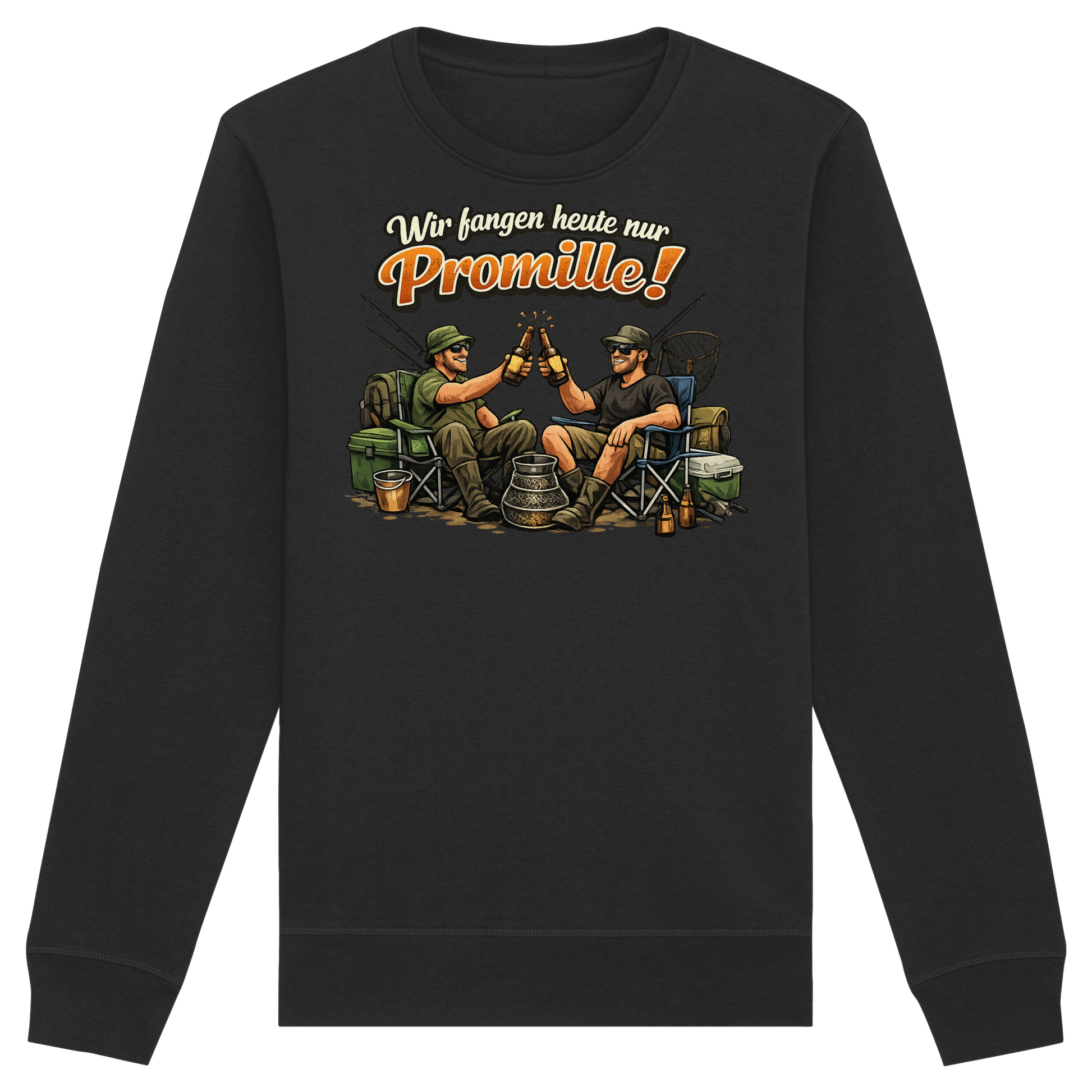Wir fangen heute nur - Premium Sweatshirt