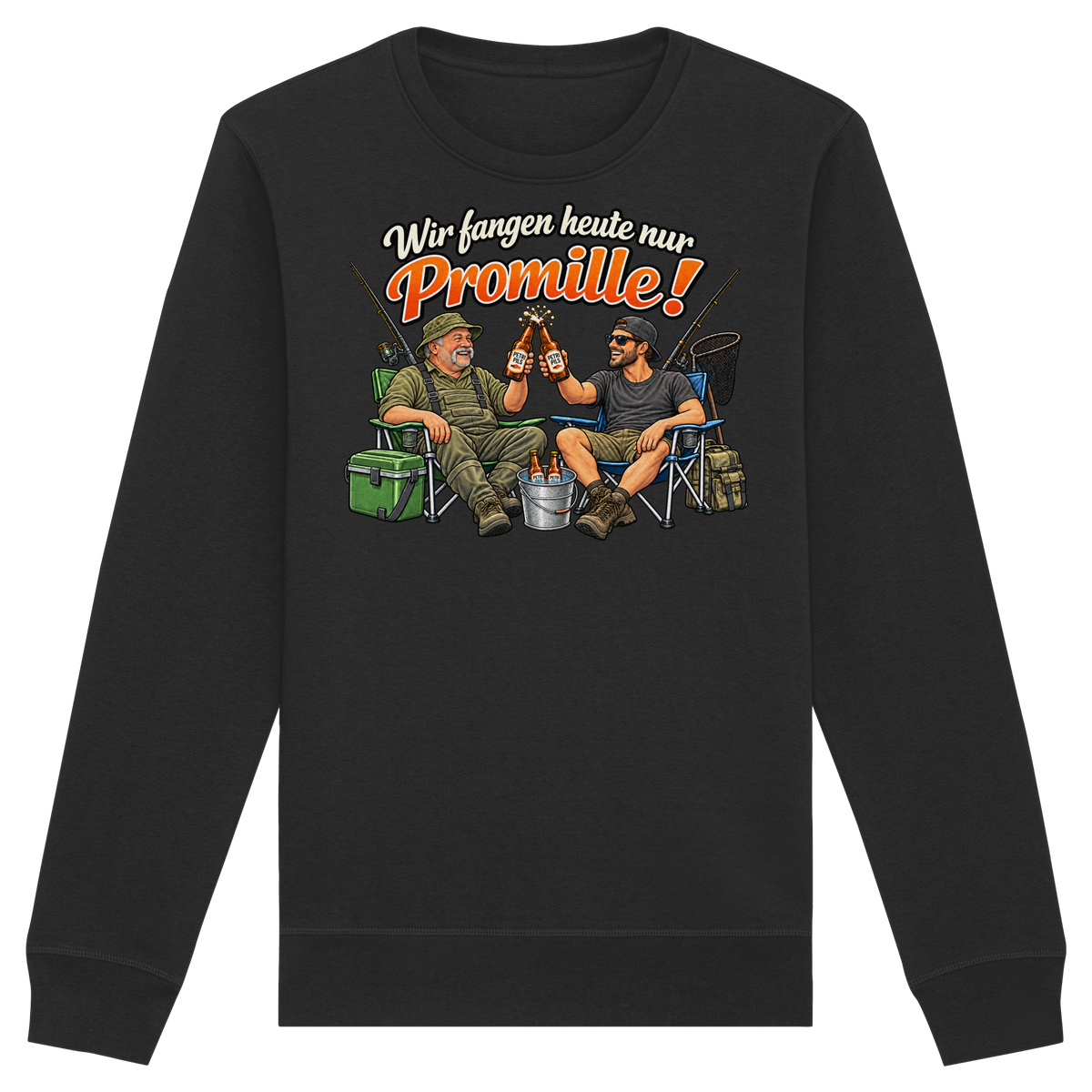 Wir fangen heute nur - Premium Sweatshirt