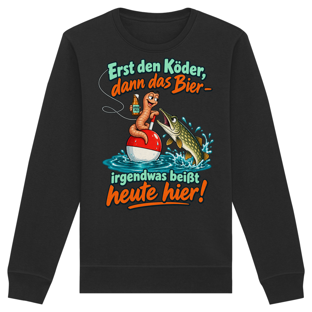 Erst der Köder - Premium Sweatshirt
