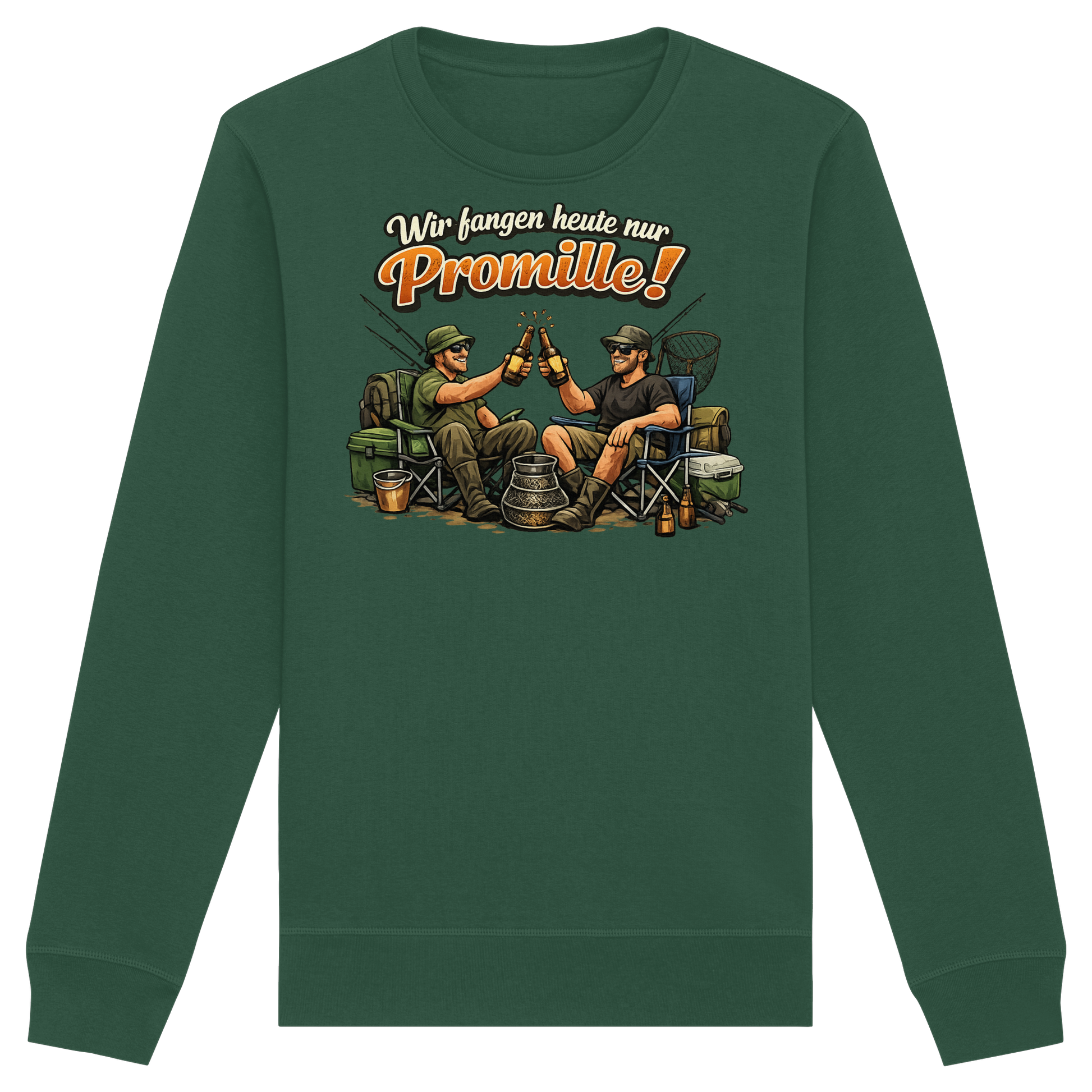 Wir fangen heute nur - Premium Sweatshirt