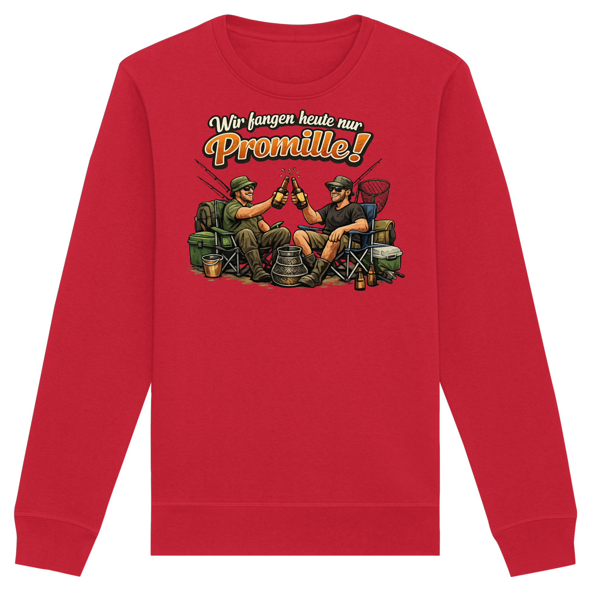 Wir fangen heute nur - Premium Sweatshirt
