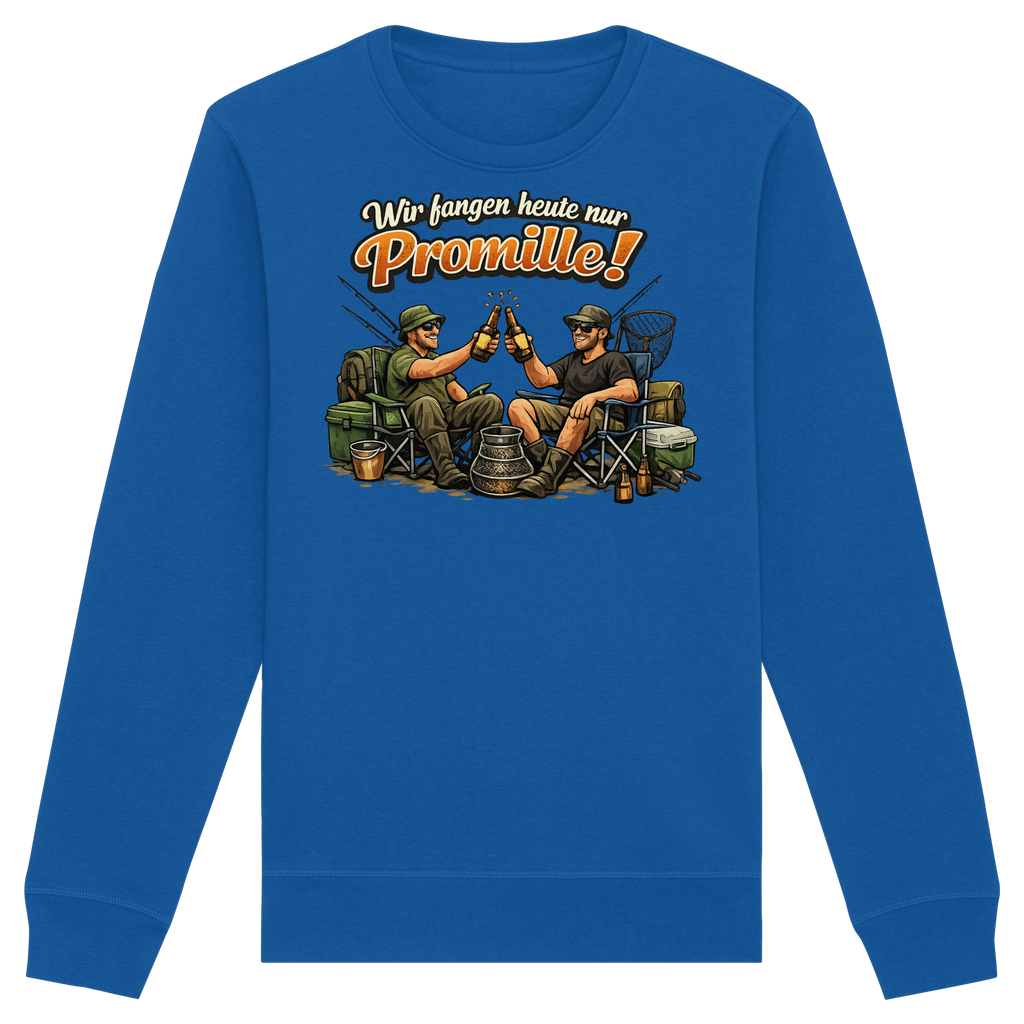 Wir fangen heute nur - Premium Sweatshirt