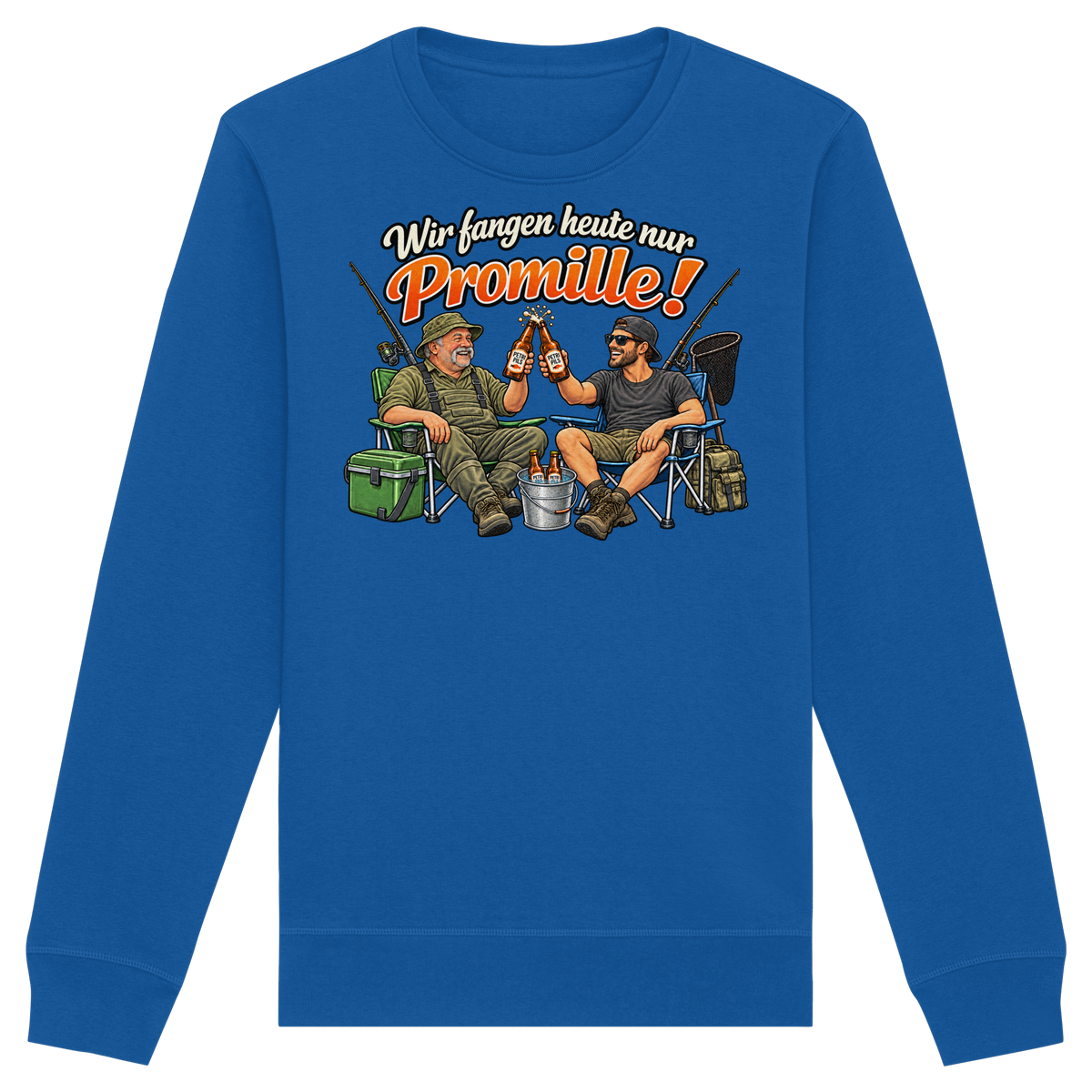 Wir fangen heute nur - Premium Sweatshirt