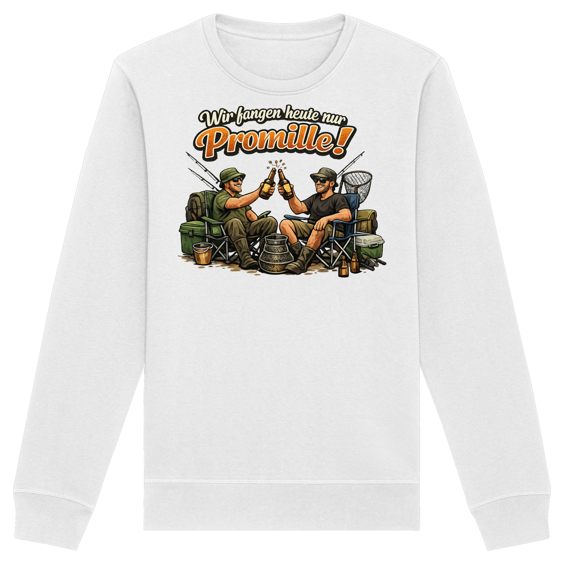 Wir fangen heute nur - Premium Sweatshirt