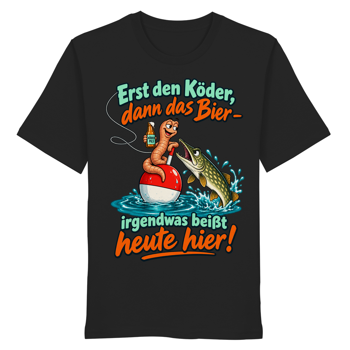 Erst der Köder - Organic Shirt
