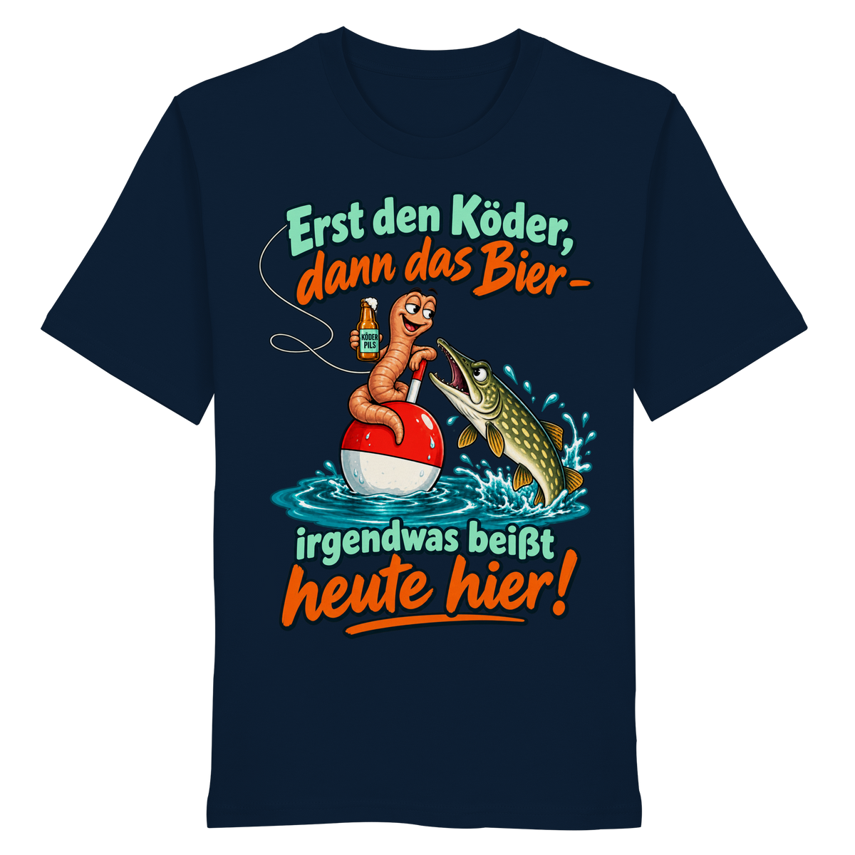 Erst der Köder - Organic Shirt