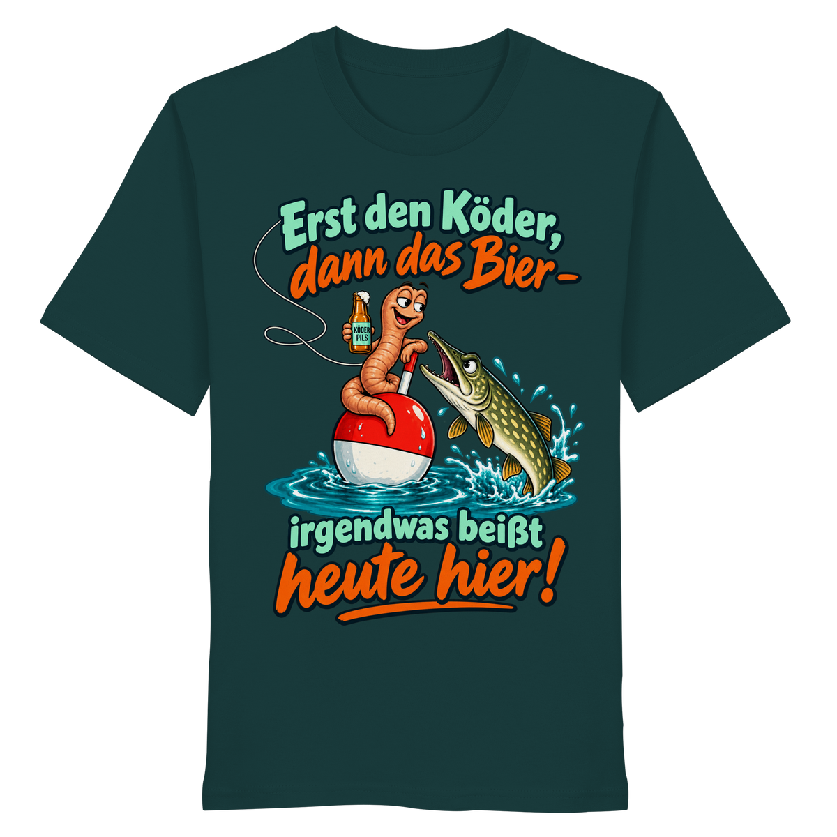 Erst der Köder - Organic Shirt