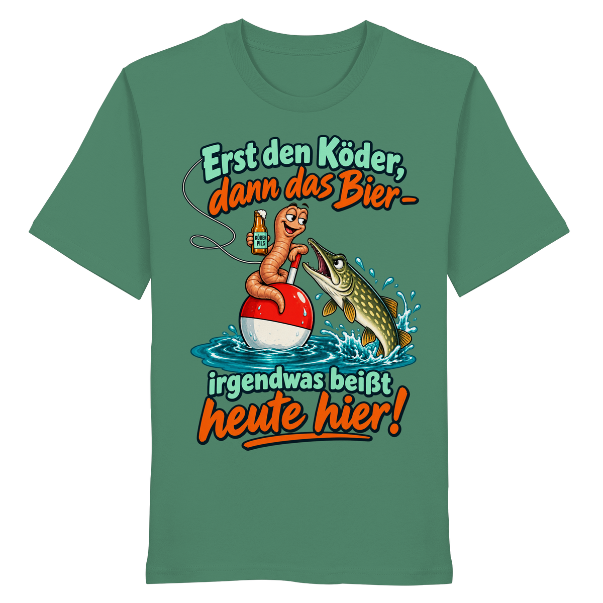 Erst der Köder - Organic Shirt