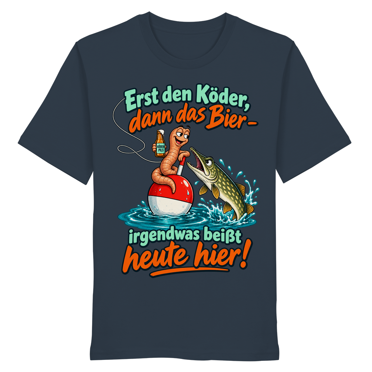 Erst der Köder - Organic Shirt