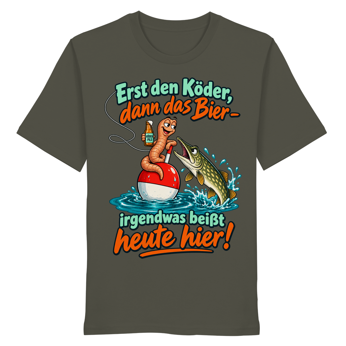 Erst der Köder - Organic Shirt