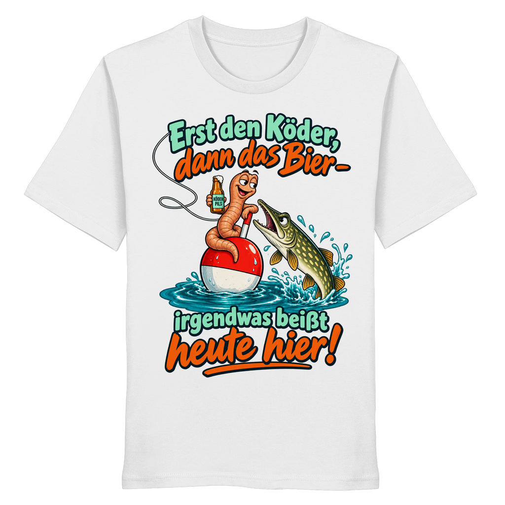 Erst der Köder - Organic Shirt